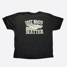 Load image into Gallery viewer, Fast Boats Matter T-Shirt
